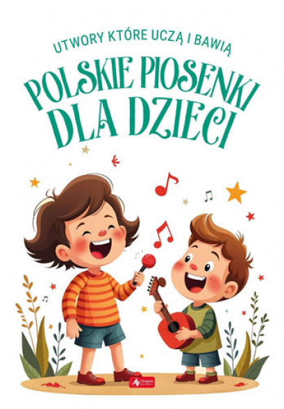 Polskie piosenki dla dzieci - utwory, które uczą i bawią