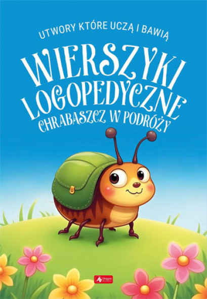 Wierszyki logopedyczne. Chrabąszcz w podróży - utwory, które uczą i bawią : Książki dla dzieci i młodzieży