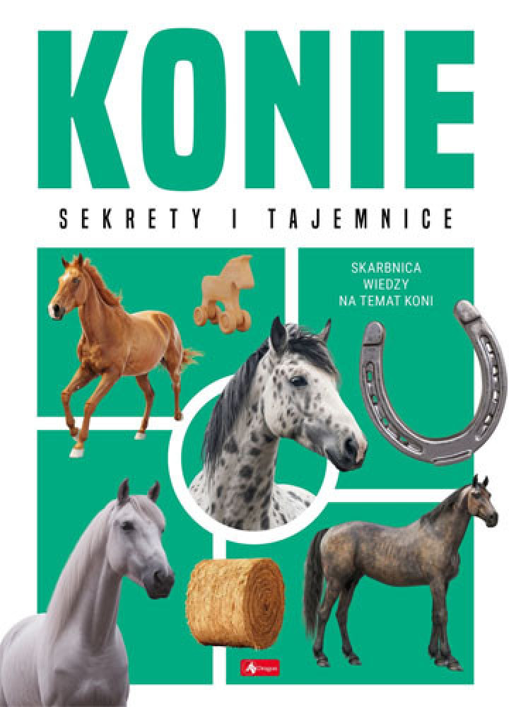 Konie. Sekrety i tajemnice. Skarbnica wiedzy na temat konie : Książki dla dzieci i młodzieży