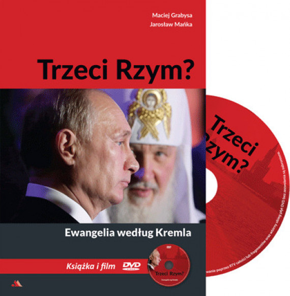 Trzeci Rzym? Ewangelia według Kremla