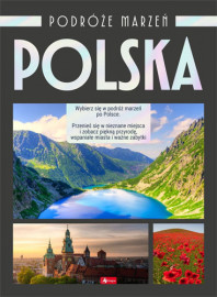 Podróże marzeń. Polska : Albumy : Krajoznawstwo
