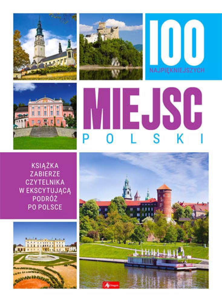 100 najpiękniejszych miejsc Polski : Albumy : Krajoznawstwo