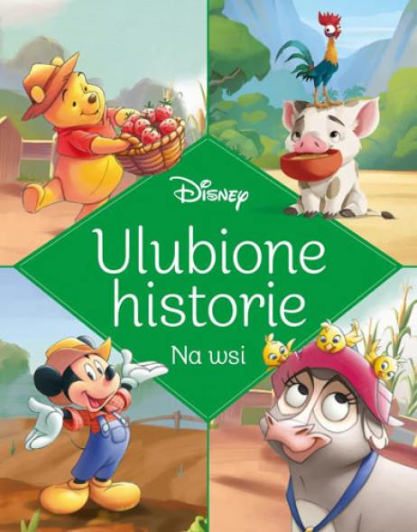 Ulubione historie. Na wsi. Disney - Książki dla dzieci i młodzieży