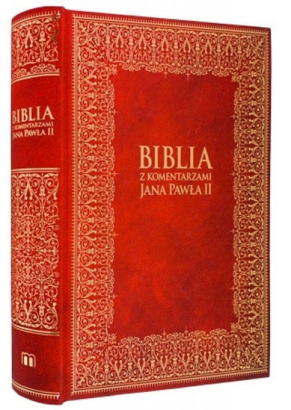Biblia z komentarzami Jana Pawła II. Pismo Święte Starego i Nowego Testamentu