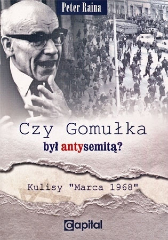 Czy Gomułka był antysemitą? Kulisy „Marca 1968”