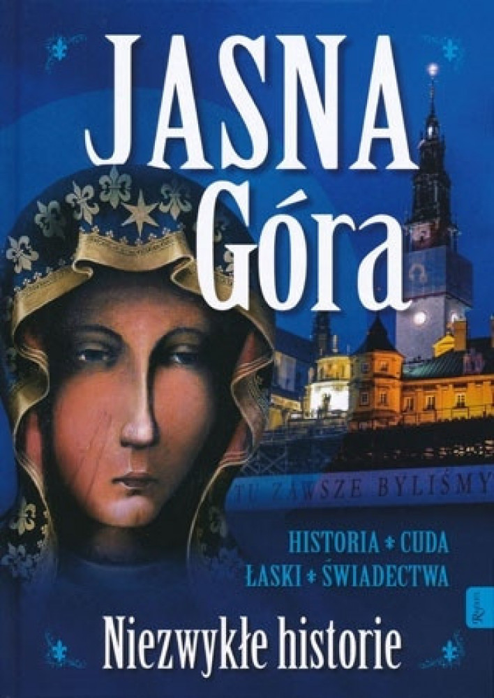 Jasna Góra. Niezwykłe historie. Album