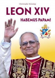 Leon XIV. Habemus papam - Christophe Henning : Biografie religijne : Papieże
