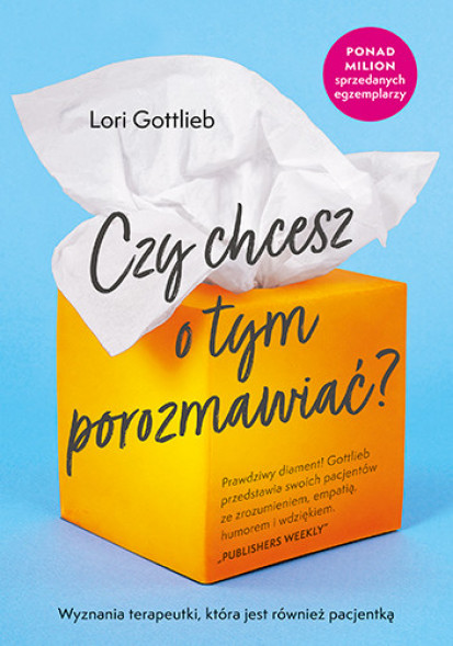Czy chcesz o tym porozmawiać - Lori Gottlieb : Psychologia. Poradniki