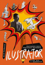 Ilustrator. Przygody ojca Koziołka Matołka tylko dla dorosłych - Marek Górlikowski : Biografie