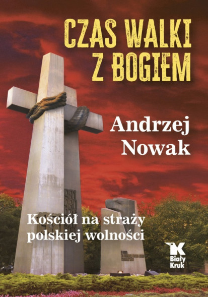 Czas walki z Bogiem - Andrzej Nowak : Historia Kościoła