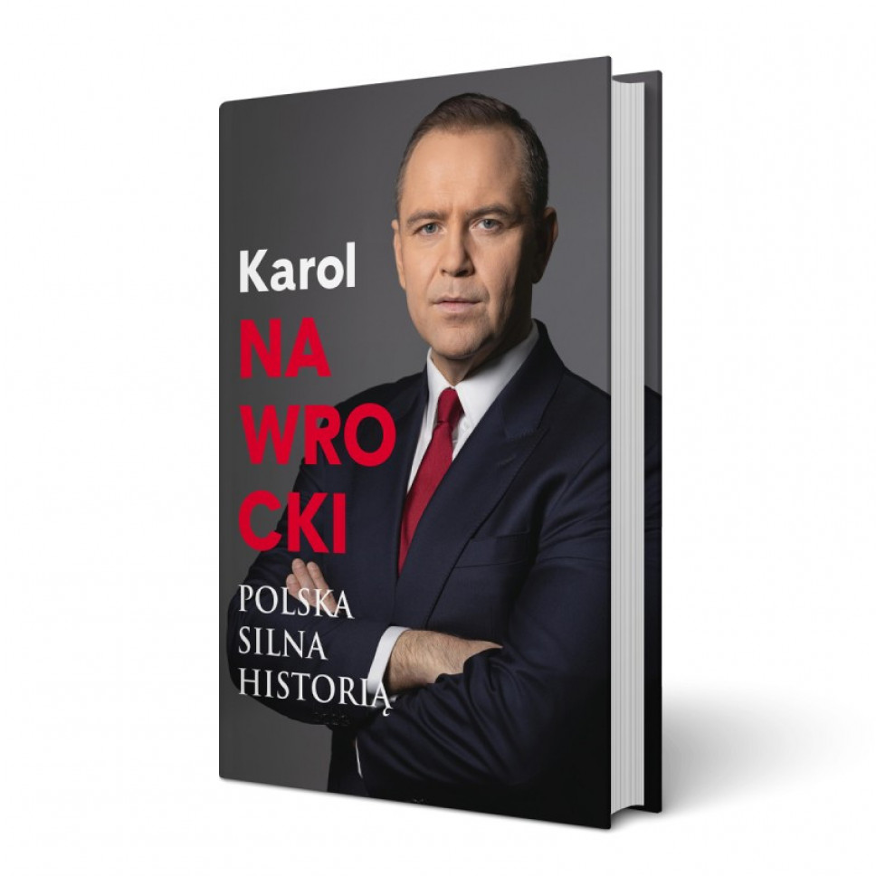 Polska silna historią - Karol Nawrocki : Publicystyka