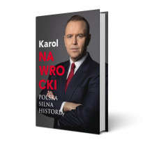 Polska silna historią - Karol Nawrocki : Publicystyka