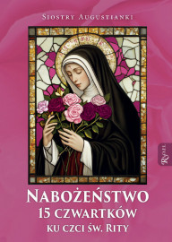 Nabożeństwo 15 czwartków ku czci św. Rity - Siostry Augustianki : Modlitewniki