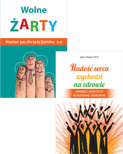 Wolne żarty + Radość serca wychodzi na zdrowie - Nowy humor po chrześcijańsku