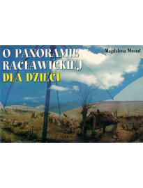 Panorama i panoramy + Panoramy europejskie + O Panoramie Racławickiej dla dzieci : Albumy historyczne