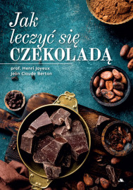 Jak leczyć się czekoladą + Ciasta i desery - Duet dla zdrowia - komplet 2 książek : Poradniki zdrowotne