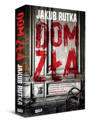 Dom zła - Jakub Rutka