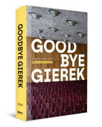 Goodbye Gierek - Marcin Wojdak