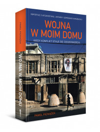 Wojna w moim domu. Kiedy konflikt staje się codziennością - Paweł Pieniążek