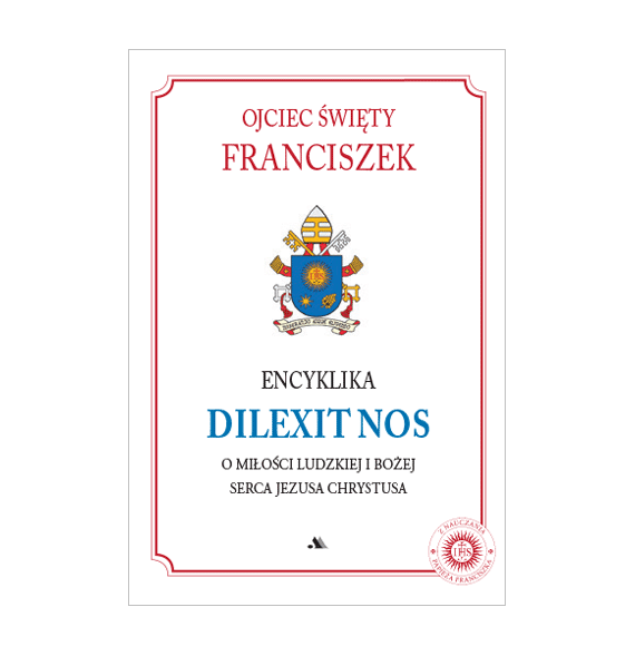Encyklika Dilexit nos. O miłości ludzkiej i Bożej Serca Jezusa Chrystusa