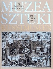 Muzea sztuki w dawnym Wrocławiu - Piotr Łukaszewicz