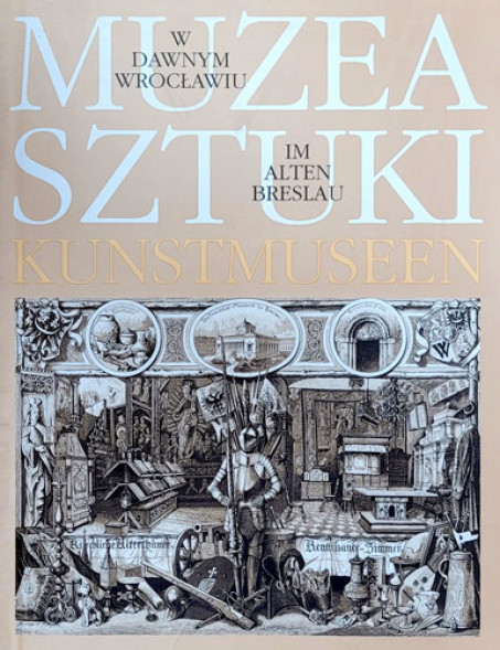 Muzea sztuki w dawnym Wrocławiu - Piotr Łukaszewicz