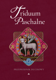 Triduum Paschalne. Przewodnik duchowy