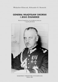 Generał Władysław Sikorski i jego żołnierze - Aleksander B. Skotnicki, Władysław Klimczak