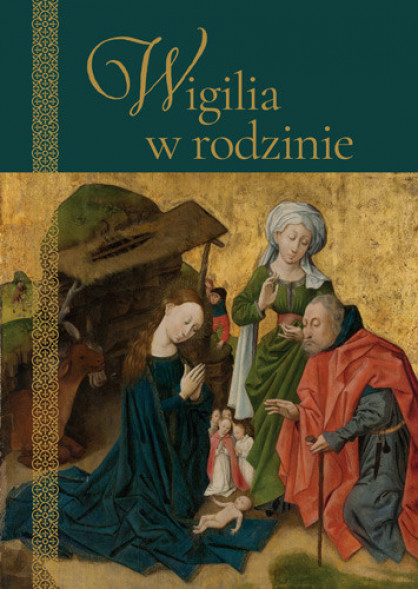 Wigilia w rodzinie. Modlitewnik i poradnik
