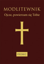 Modlitewnik Ojcze, powierzam się Tobie