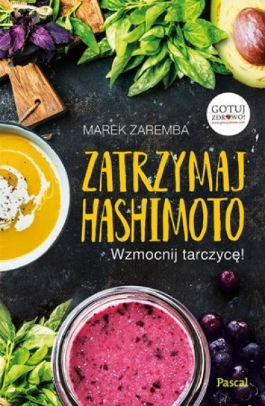 Zatrzymaj Hashimoto, wzmocnij tarczycę!