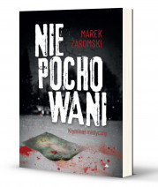 Niepochowani. Kryminał mistyczny - Marek Żaromski : Powieści