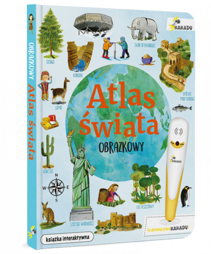 Atlas świata obrazkowy. Książka interaktywna z serii Kakadu : Książki edukacyjne dla dzieci