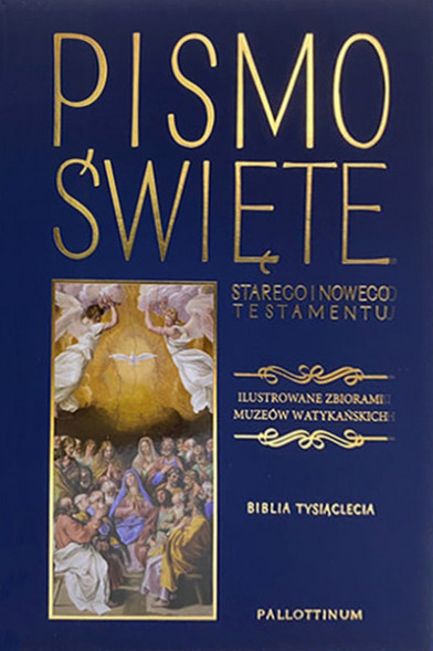 Pismo Święte Starego i Nowego Testamentu ilustrowane zbiorami muzeów watykańskich - Biblia Tysiąclecia