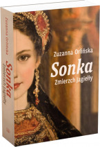 Sonka. Zmierzch Jagiełły - Zuzanna Orlińska