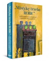 Mistykę trzeba robić. Listy Józefa Czapskiego i Joanny Pollakówny - Józef Czapski : Literatura faktu, publicystyka