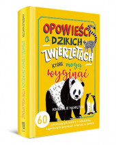 Opowieści o dzikich zwierzętach, które mogą wyginąć - Kimberlie Hamilton : Książki edukacyjne dla dzieci