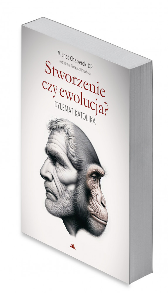 Stworzenie czy ewolucja? Dylemat katolika - Michał Chaberek OP, Tomasz Rowiński : Literatura faktu, publicystyka