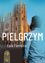 Pielgrzym - Louis Ferreira : Turystyka. Podróże. Przewodniki