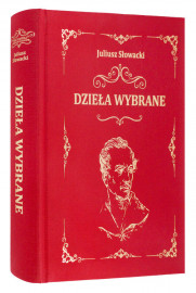 Dzieła wybrane - Juliusz Słowacki