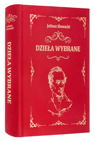 Dzieła wybrane - Juliusz Słowacki