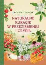 Naturalne kuracje w przeziębieniu i grypie