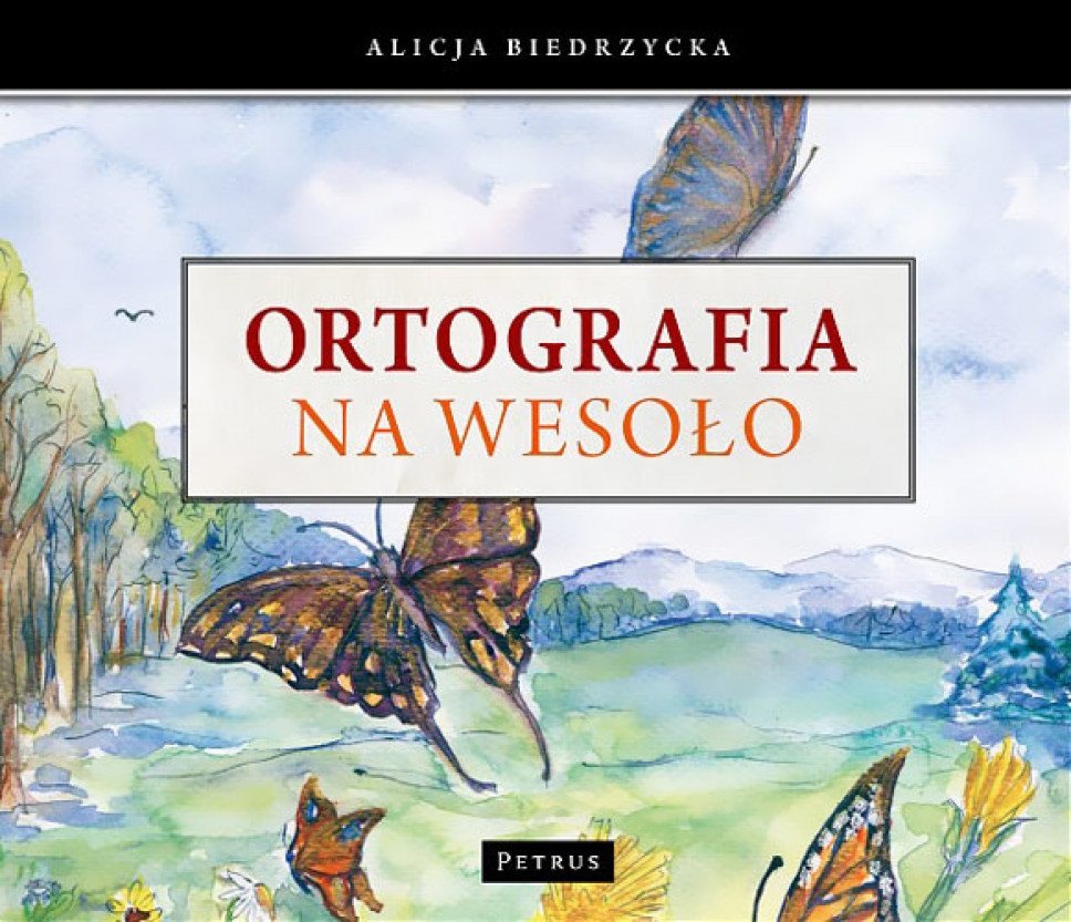 Ortografia na wesoło - Alicja Biedrzycka