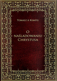 O naśladowaniu Chrystusa - Tomasza a Kempis