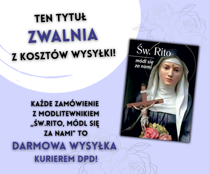 W trudnych czasach znajdź pomoc u św. Rity!