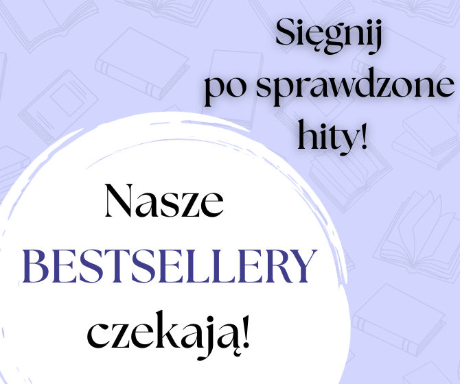 To, co najlepsze – sprawdź naszą kolekcję bestsellerów!